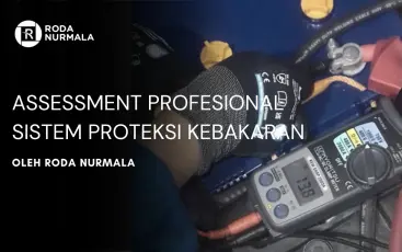 Assessment Profesional Sistem Proteksi Kebakaran Oleh Roda Nurmala