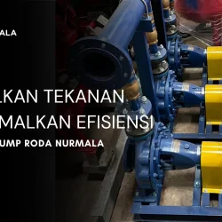Stabilkan Tekanan Maksimalkan Efisiensi Booster Pump Roda Nurmala