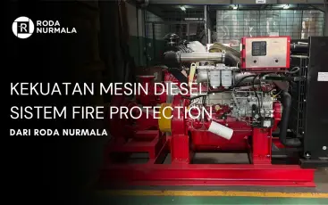 Kekuatan Mesin Diesel  Sistem Fire Protection Dari Roda Nurmala