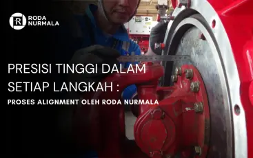 Presisi Tinggi Dalam Setiap Langkah  Proses Alignment Oleh Roda Nurmala