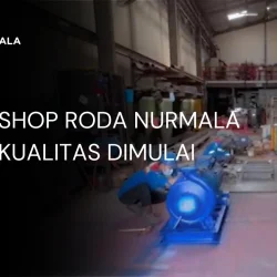 Workshop Roda Nurmala Disini Kualitas Dimulai