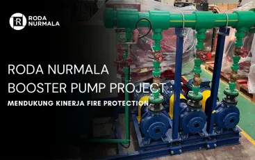 Roda Nurmala Booster Pump Project  Mendukung Kinerja Fire Protection