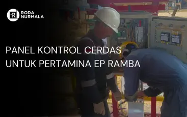 Panel Kontrol Cerdas Untuk Pertamina EP Ramba